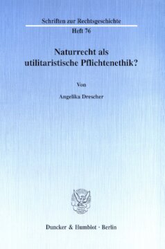 Naturrecht als utilitaristische Pflichtenethik?