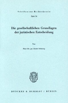 Die gesellschaftlichen Grundlagen der juristischen Entscheidung