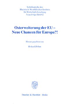 Osterweiterung der EU - Neue Chancen für Europa?!: Tagungsband zum 9. Leutherheider Forum der Adalbert-Stiftung-Krefeld in Zusammenarbeit mit dem Rheinisch-Westfälischen Institut für Wirtschaftsforschung Essen vom 16. bis 19. Januar 1997