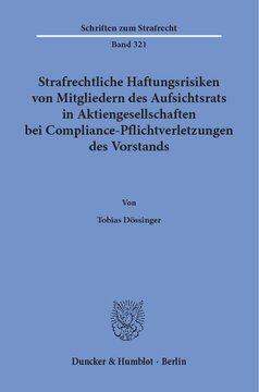 Strafrechtliche Haftungsrisiken von Mitgliedern des Aufsichtsrats in Aktiengesellschaften bei Compliance-Pflichtverletzungen des Vorstands