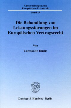 Die Behandlung von Leistungsstörungen im Europäischen Vertragsrecht