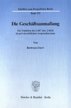 Die Geschäftsanmaßung: Zur Funktion des § 687 Abs. 2 BGB im privatrechtlichen Anspruchssystem