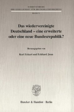 Das wiedervereinigte Deutschland - eine erweiterte oder eine neue Bundesrepublik?