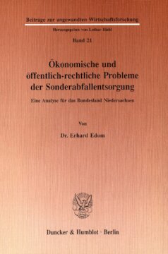 Ökonomische und öffentlichrechtliche Probleme der Sonderabfallentsorgung: Eine Analyse für das Bundesland Niedersachsen