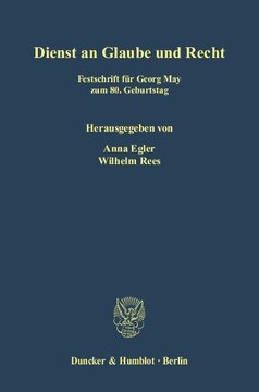 Dienst an Glaube und Recht: Festschrift für Georg May zum 80. Geburtstag