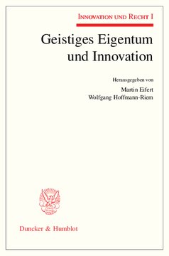 Geistiges Eigentum und Innovation: Innovation und Recht I