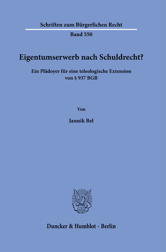 Eigentumserwerb nach Schuldrecht?: Ein Plädoyer für eine teleologische Extension von § 937 BGB