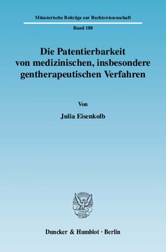 Die Patentierbarkeit von medizinischen, insbesondere gentherapeutischen Verfahren