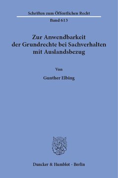 Zur Anwendbarkeit der Grundrechte bei Sachverhalten mit Auslandsbezug