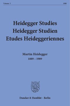 Heidegger Studies / Heidegger Studien / Etudes Heideggeriennes: Vol. 5 (1989). Martin Heidegger 1889–1989. Commemorative Issue