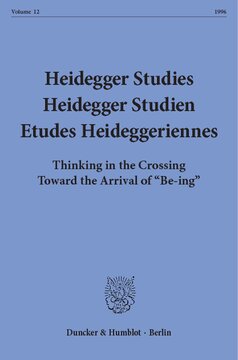 Heidegger Studies / Heidegger Studien / Etudes Heideggeriennes: Vol. 12 (1996). Thinking in the Crossing Toward the Arrival of »Be-ing«