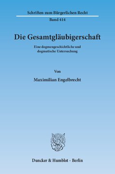 Die Gesamtgläubigerschaft: Eine dogmengeschichtliche und dogmatische Untersuchung