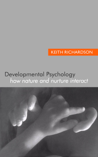 Developmental Psychology: How Nature and Nurture Interact