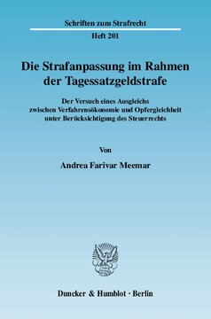 Die Strafanpassung im Rahmen der Tagessatzgeldstrafe: Der Versuch eines Ausgleichs zwischen Verfahrensökonomie und Opfergleichheit unter Berücksichtigung des Steuerrechts