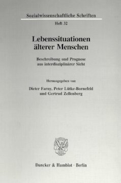 Lebenssituationen älterer Menschen: Beschreibung und Prognose aus interdisziplinärer Sicht