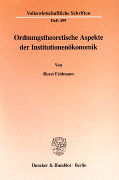 Ordnungstheoretische Aspekte der Institutionenökonomik