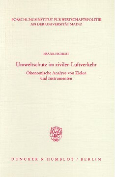 Umweltschutz im zivilen Luftverkehr: Ökonomische Analyse von Zielen und Instrumenten