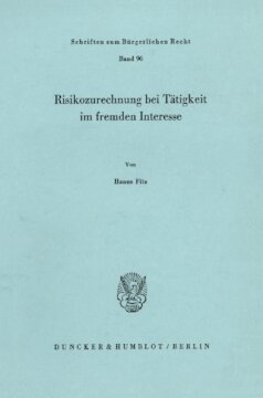 Risikozurechnung bei Tätigkeit im fremden Interesse