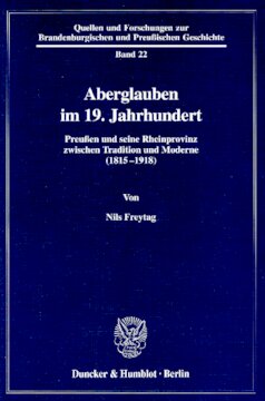 Aberglauben im 19. Jahrhundert: Preußen und seine Rheinprovinz zwischen Tradition und Moderne (1815-1918)