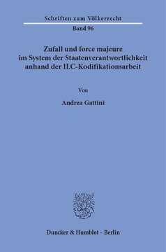 Zufall und force majeure im System der Staatenverantwortlichkeit anhand der ILC-Kodifikationsarbeit