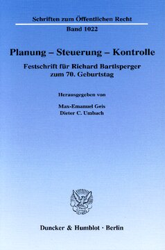 Planung – Steuerung – Kontrolle: Festschrift für Richard Bartlsperger zum 70. Geburtstag