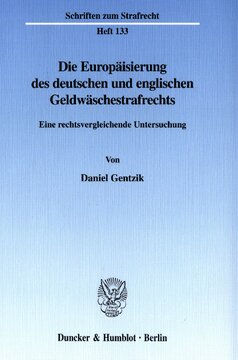 Die Europäisierung des deutschen und englischen Geldwäschestrafrechts: Eine rechtsvergleichende Untersuchung