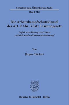 Die Arbeitskampfschutzklausel des Art. 9 Abs. 3 Satz 3 Grundgesetz: Zugleich ein Beitrag zum Thema »Arbeitskampf und Notstandsverfassung«