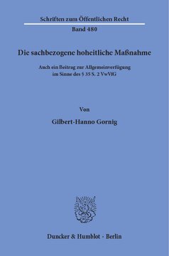 Die sachbezogene hoheitliche Maßnahme: Auch ein Beitrag zur Allgemeinverfügung im Sinne des § 35 S. 2 VwVfG