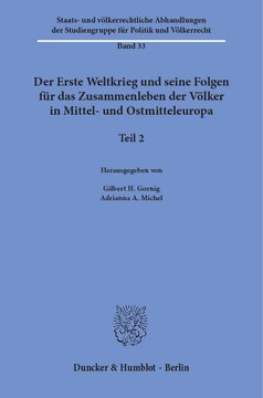 Der Erste Weltkrieg und seine Folgen für das Zusammenleben der Völker in Mittel- und Ostmitteleuropa: Teil 2