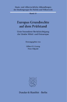 Europas Grundrechte auf dem Prüfstand: Unter besonderer Berücksichtigung der Länder Mittel- und Osteuropas