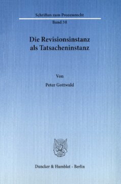 Die Revisionsinstanz als Tatsacheninstanz