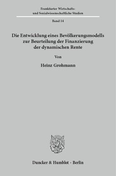 Die Entwicklung eines Bevölkerungsmodells zur Beurteilung der Finanzierung der dynamischen Rente