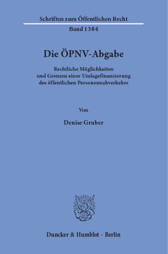 Die ÖPNV-Abgabe: Rechtliche Möglichkeiten und Grenzen einer Umlagefinanzierung des öffentlichen Personennahverkehrs