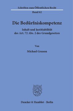 Die Bedürfniskompetenz: Inhalt und Justitiabilität des Art. 72 Abs. 2 des Grundgesetzes