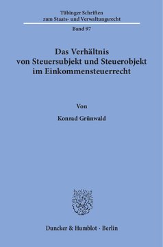 Das Verhältnis von Steuersubjekt und Steuerobjekt im Einkommensteuerrecht