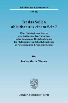 Ist das Sollen ableitbar aus einem Sein?: Eine Ontologie von Regeln und institutionellen Tatsachen unter besonderer Berücksichtigung der Philosophie von John R. Searle und der evolutionären Erkenntnistheorie