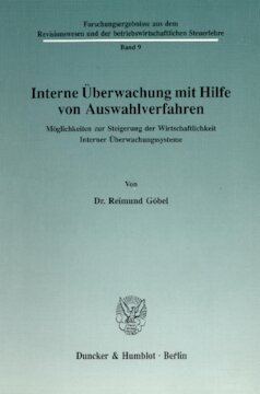 Interne Überwachung mit Hilfe von Auswahlverfahren: Möglichkeiten zur Steigerung der Wirtschaftlichkeit Interner Überwachungssysteme