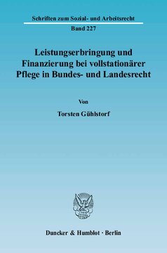 Leistungserbringung und Finanzierung bei vollstationärer Pflege in Bundes- und Landesrecht