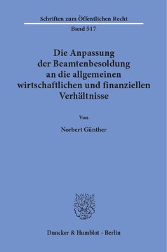 Die Anpassung der Beamtenbesoldung an die allgemeinen wirtschaftlichen und finanziellen Verhältnisse