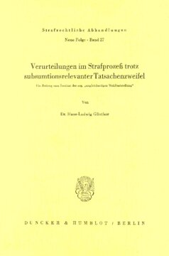 Verurteilungen im Strafprozeß trotz subsumtionsrelevanter Tatsachenzweifel: Ein Beitrag zum Institut der sog. »ungleichartigen Wahlfeststellung«