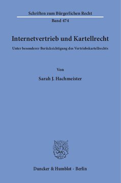 Internetvertrieb und Kartellrecht: Unter besonderer Berücksichtigung des Vertriebskartellrechts