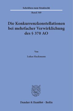 Die Konkurrenzkonstellationen bei mehrfacher Verwirklichung des § 370 AO