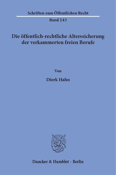 Die öffentlich-rechtliche Alterssicherung der verkammerten freien Berufe