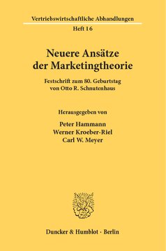 Neuere Ansätze der Marketingtheorie: Festschrift zum 80. Geburtstag von Otto R. Schnutenhaus