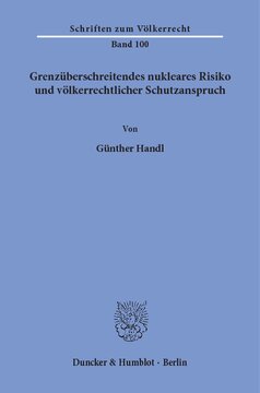 Grenzüberschreitendes nukleares Risiko und völkerrechtlicher Schutzanspruch