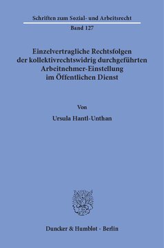 Einzelvertragliche Rechtsfolgen der kollektivrechtswidrig durchgeführten Arbeitnehmer-Einstellung im Öffentlichen Dienst