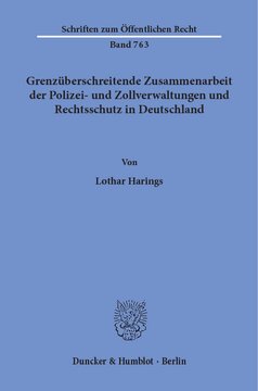 Grenzüberschreitende Zusammenarbeit der Polizei- und Zollverwaltungen und Rechtsschutz in Deutschland