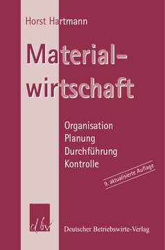 Materialwirtschaft: Organisation - Planung - Durchführung - Kontrolle