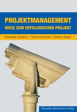 Projektmanagement: Wege zum erfolgreichen Projekt