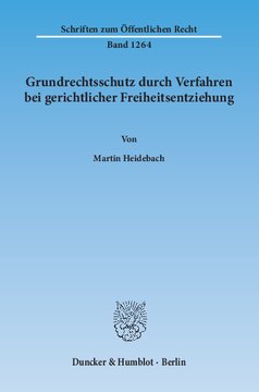 Grundrechtsschutz durch Verfahren bei gerichtlicher Freiheitsentziehung